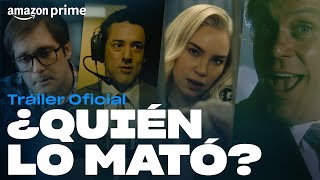 ¿Quién lo mató  Tráiler Oficial  Amazon Prime [upl. by Nangatrad]