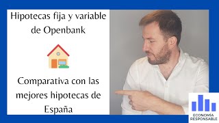 Hipoteca variable y fija Openbank características y opiniones en 2022 [upl. by Adehsor472]