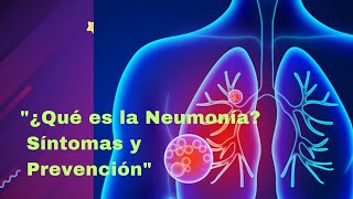 🔵 Neumonia que es Sintomas y Prevencion [upl. by Ujawernalo983]