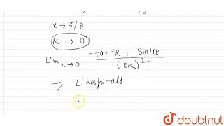 Evaluate the following limit limxmtpi8cot4xcos4xpi8x3 [upl. by Short926]