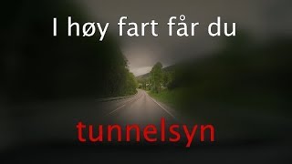 Bilkjøring og tunnelsyn [upl. by Eseret]