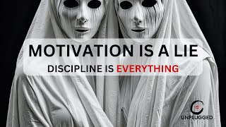 Motivation is a Lie – Discipline is the REAL Key to Success [upl. by Aimahc]