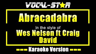 Abracadabra Karaoke  Wes Nelson ft Craig David Karaoke Version [upl. by Clemente]