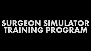 Surgeon Simulator 2 Access All Areas Walkthrough Part 2  Surgeon Simulator Training Program [upl. by Karolyn]