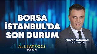 Borsa İstanbulda Son Durum  7 Kasım  Bloomberg HT  Güven Adıgüzel  Allbatross Yatırım [upl. by Ettesyl]