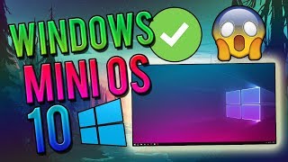 😍 ¡El MEJOR WINDOWS para GAMERS y PC ANTIGUOS  increible   Windows 10 MINI OS [upl. by Eak550]