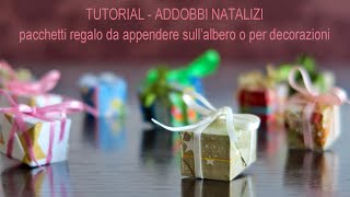 Tutorial  addobbi natalizi pacchetti regalo [upl. by Gitel]