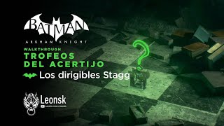 Batman Arkham Knight  Trofeos y Acertijos de Riddler  Dirigibles Simón Stagg  Coleccionables [upl. by Ainevuol]