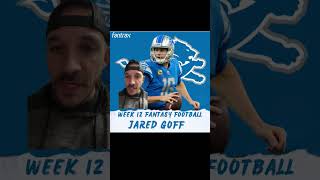 Week 12 Fantasy Football Jared Goff fantasyfootball fantasyfootballadvice nfl [upl. by Byler908]