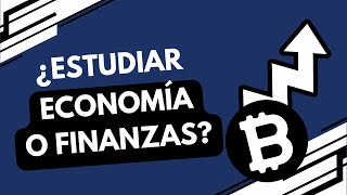 📚 ¿Estudiar Economía o Finanzas [upl. by Ahsya]