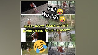 HOBBY HORSE JAZDA W LESIE Wpadki đź¤Ş HOBBY HORSE RIDING IN FOREST Fail đź¤Ş [upl. by Ayvid]