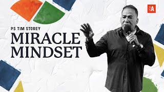 Miracle Mindset  Ps Tim Storey [upl. by Ennasor575]