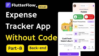 FlutterFlow Tutorial For Expense Tracker App In Flutter Without Code  Backend Tutorial Part 8 [upl. by Airamas]