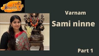 VARNAM  SAMI NINNESANKARABHARANAM  PART 1SRUSHTIONLINE CARNATIC TUTORIALS [upl. by Rissa]