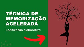 Técnica de aprendizagem acelerada Codificação elaborativa [upl. by Fritze]