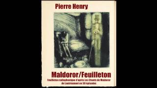 Pierre Henry  Maldoror  DEUXIÈME CHANT  12 Notes vibrantes et mélodieuses Strophe 8 [upl. by Dasya]