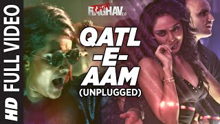 QatlEAam 20 Unplugged Full Video Song  Raman Raghav 20  Sona Mohapatra  Sobhita Dhulipala [upl. by Nabe]