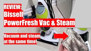 REVIEW Bissell PowerFresh  Vac amp Steam AllinOne Vacuum and Steam Mop [upl. by Corie]