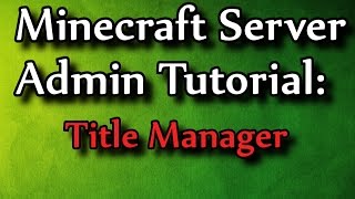 Minecraft Admin HowTo Title Manager [upl. by Joellyn864]