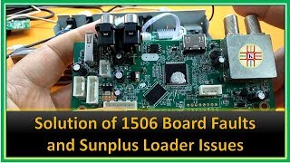 The Solution of 1506 Board Faults and Sunplus Loader Issues A Detail in UrduHindi [upl. by Aineg]