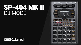 The Roland SP404 MK II DJ MODE Deep Dive tutorial guide [upl. by Aivataj]