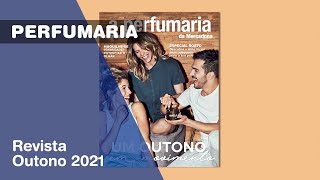 A Revista de Perfumaria Outono 2021 [upl. by Akkina725]