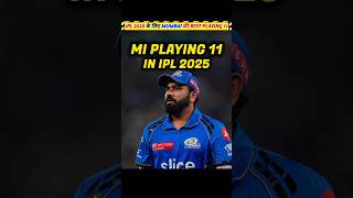 Mumbai Indians Playing 11 For IPL 2025 🔥 [upl. by Tiana637]