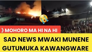 LIVE FROM KAWANGWARE 56 SAD NEWS MWAKI MUNENE GÙTUTHUKA NA GÙCUNGIRIRIA ATHARA NENE 😭😭 [upl. by Chem]