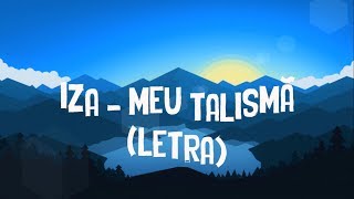 IZA Meu Talismã letra [upl. by Tinor]