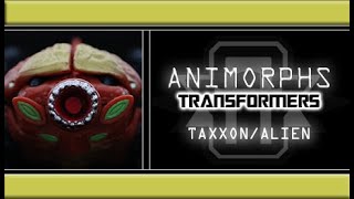 Animorphs  quotTransformersquot TaxxonAlien Review [upl. by Nylirad]