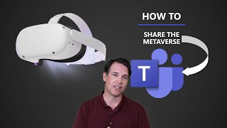 How to Screencast the Oculus Quest 2 in Microsoft Teams [upl. by Jordanson960]