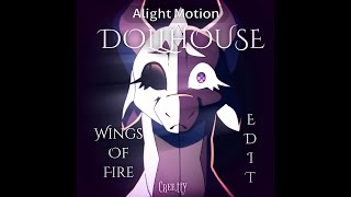 DOLLHOUSE   An Wings Of Fire Whiteout Edit [upl. by Akitan]