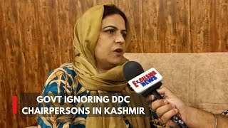 Govt ignoring DDC Chairpersons in Kashmir  Safina [upl. by Notlok]