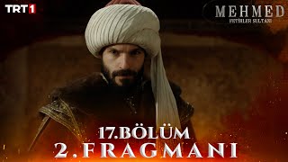 Mehmed Fetihler Sultanı 17 Bölüm 2 Fragmanı trt1 [upl. by Cerf]