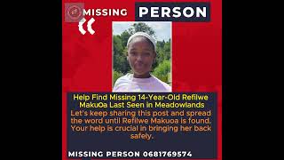 🔴 MISSING Help Find 14YearOld Refilwe Makuoa 🔴 [upl. by Llirpa939]