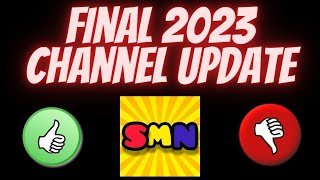 SMN Final Channel Update 2023 [upl. by Litton758]