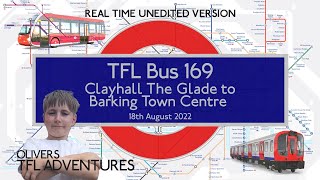 TFL BUS ROUTE 169  Clayhall The Glade To Barking Town Centre  18th Aug 2022  Real Time [upl. by Annoya]