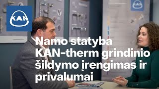 Namo statyba – KANtherm grindinio šildymo įrengimas ir privalumai [upl. by Ylram]