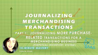 Journalizing Merchandise Transactions Part 2 Purchase Related [upl. by Llerot]