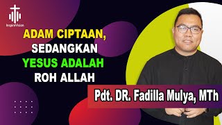 MURTADIN InspireVision Pdt DR Fadilla Mulya MTh  ADAM CIPTAAN SEDANGKAN YESUS ADALAH ROH ALLAH [upl. by Nylcsoj578]