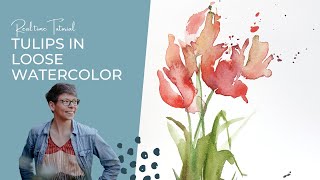 Painting Loose Watercolor Tulips [upl. by Ryon]