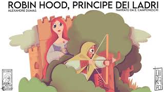 Robin Hood Principe dei Ladri  A Dumas  Audiolibro Integrale [upl. by Enneire]