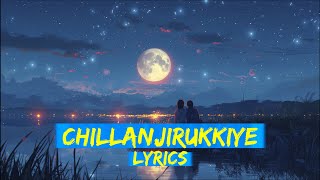 Chillanjirukkiye Song Lyrics  Lubber Pandhu  Feel Good Songs lyrics tamil 2024 hits lovesong [upl. by Bouchard]