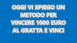 TRUCCO PER VINCERE 1000 EURO AL GRATTA E VINCI METODO CERTO GRATUITO E LEGALE 100 DI VINCITE [upl. by Ardelis90]