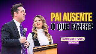 COMO SUPERAR A FALTA DE REFERÊNCIA PATERNA  CONSELHOS PARA A FAMILIA [upl. by Emmey]