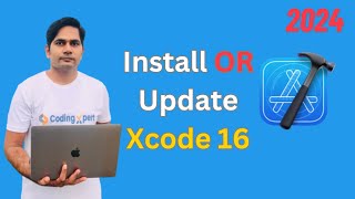 How to Update or Install Xcode 16 on macOS Sequoia [upl. by Ahs129]