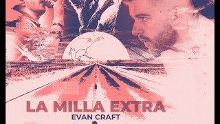 Evan Craft  La Milla Extra Audio [upl. by Anilatac]