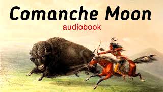 Comanche Moon audiobook chapter 26 BEST WESTERN [upl. by Antonina]