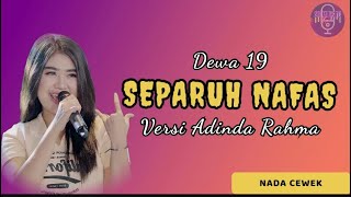 SEPARUH NAFAS DEWA 19  KARAOKE VERSI ADINDA RAHMA NADA CEWEK [upl. by Spain]