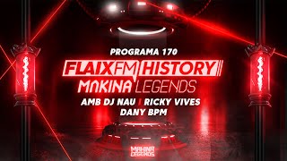 Flaix History Makina Legends  PGM170  amb DJ Nau Ricky Vives i Dany Bpm [upl. by Tserrof419]